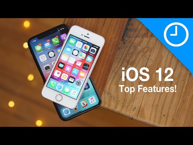 iOS 12: Top Features & Changes!
