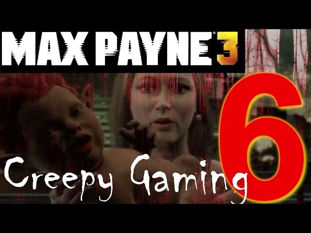 Creepy Gaming - MAX PAYNE 3 [Demon Baby / Curupira]