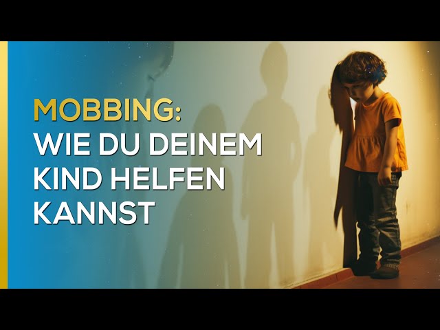 Mobbing: Wie Du Deinem Kind helfen kannst?! | Daniel Duddek