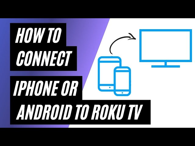 How To Connect iPhone or Android on ANY ROKU TV