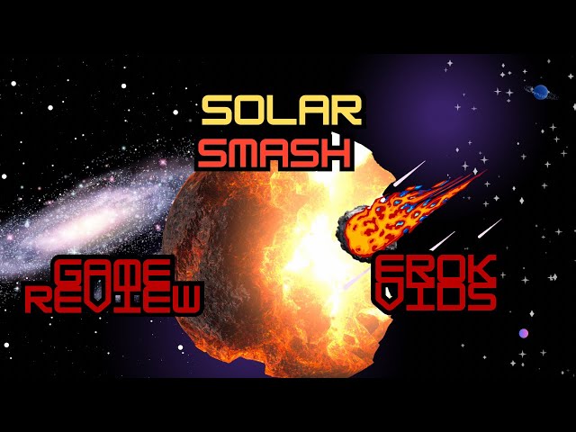 Game Review Solar Smash Game
