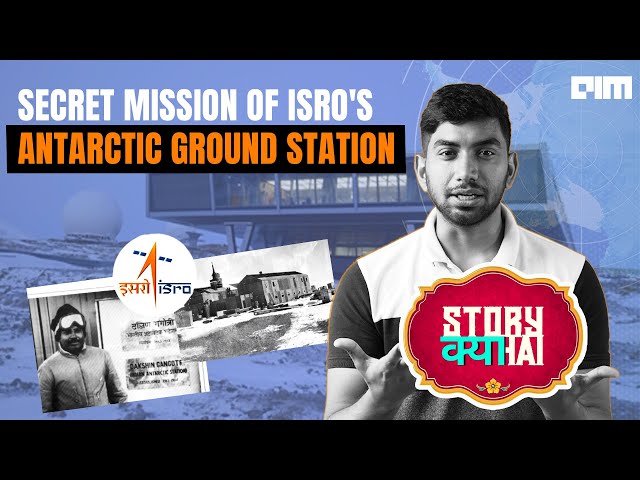 Secret mission of ISRO's Antarctic Ground Station | Story Kya hai | EP 02 | AIM