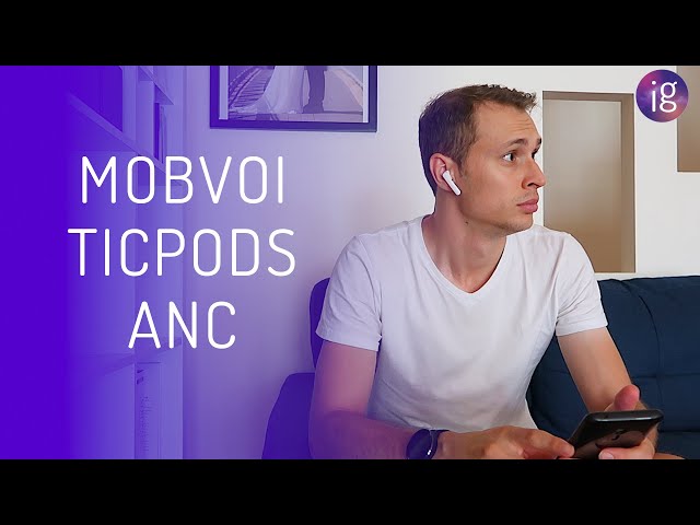 ANC under $70? - Mobvoi TicPods ANC Review