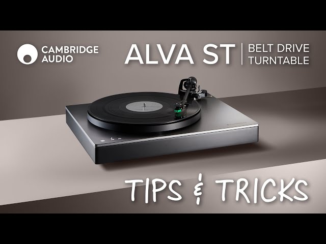 Cambridge Audio Alva ST Belt Drive Turntable Setup Guide & Tips & Tricks