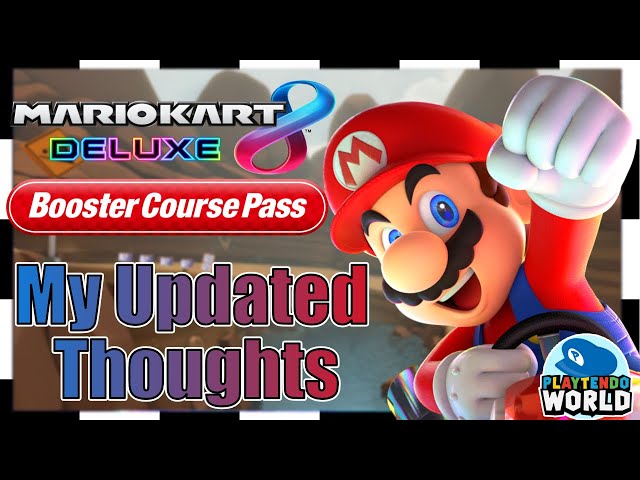 Mario Kart 8 Deluxe Booster Course Pack DLC: My Updated Thoughts About The DLC