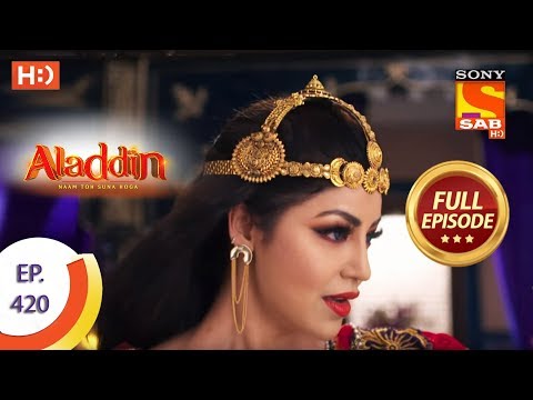 Aladdin - Ep 420 - Full Episode - 25th March 2020