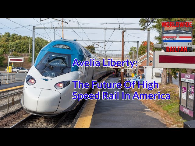 Avelia Liberty: The Future Of High-Speed Rail In America