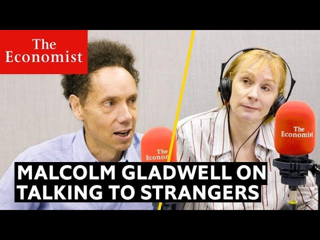 Why we should talk to strangers, according to Malcolm Gladwell