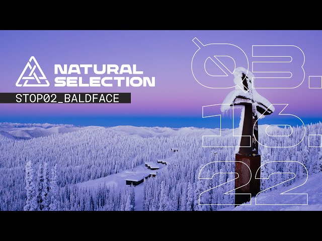 Stop_02: Natural Selection Tour Returns to Baldface, BC