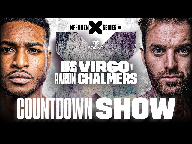 Misfits x DAZN X Series 009: Idris Virgo vs. Aaron Chalmers DAZN Boxing Countdown Show Livestream