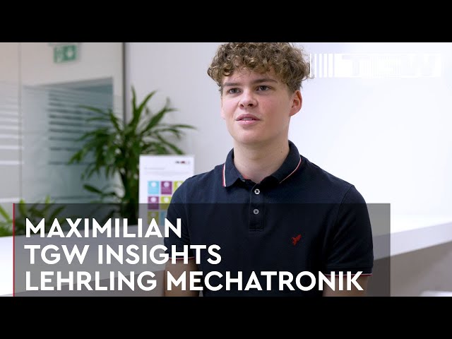 Lehre Mechatroniker-Fertigungstechnik Maximilian | TGW Insights