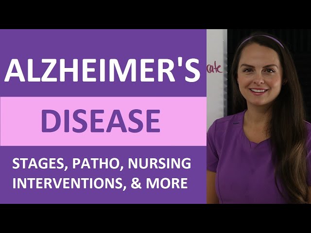 Alzheimer's Disease (Dementia) Nursing: Symptoms, Treatment, Stages, Pathophysiology NCLEX