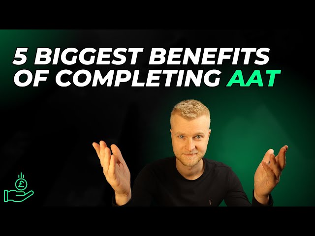 5 Benefits of Completing the AAT Qualification