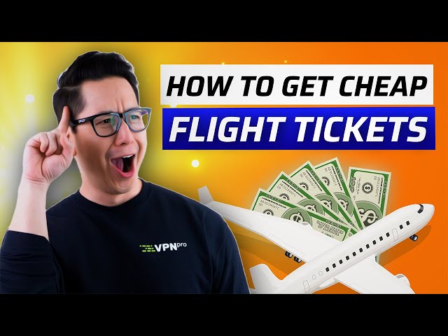 How to Get CHEAP Flight Tickets 💸 VPN For Cheap Flights 2023