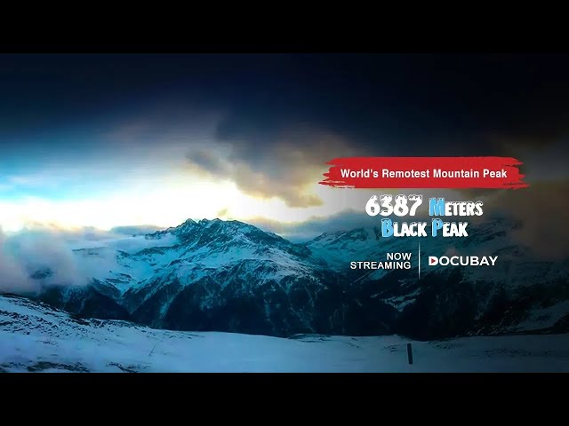 A Thrilling Journey To The World’s Remotest Mountain | 6387 Meters Black Peak - Documentary Trailer