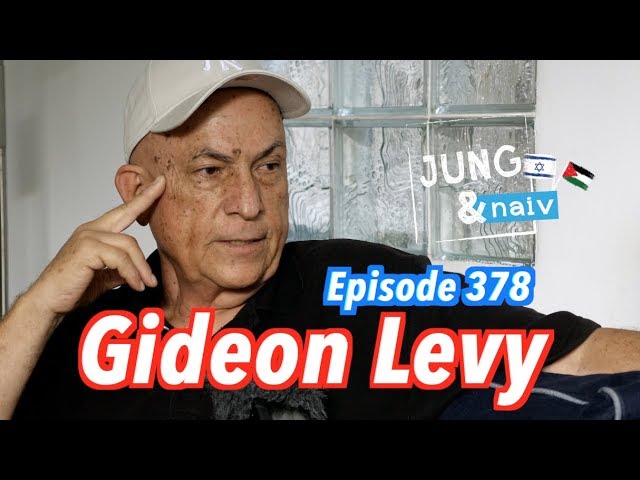 Israeli journalist Gideon Levy on occupation, one state & BDS - Jung & Naiv: Episode 378