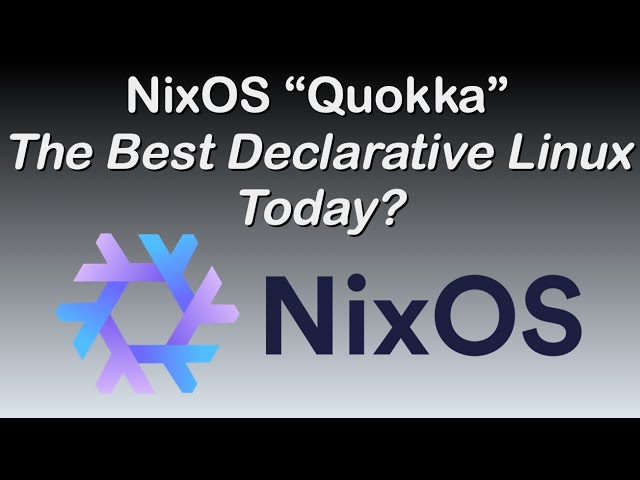 NixOS "Quokka": The Best Declarative Linux Today?