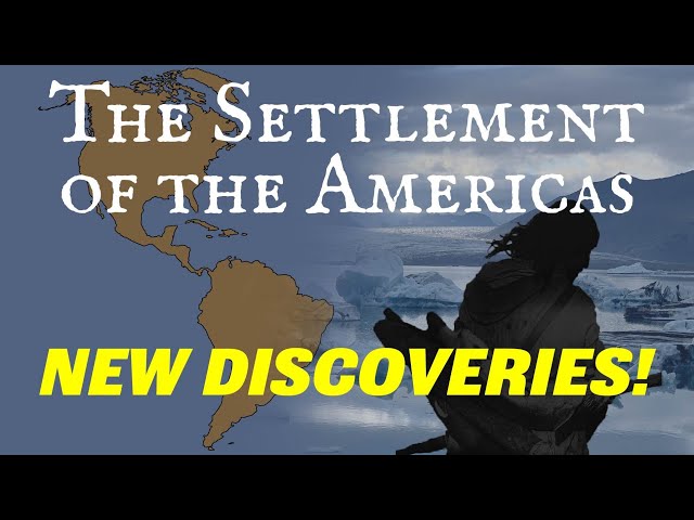 The Settlement of the Americas: New Discoveries
