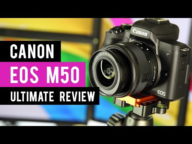 Canon M50 Mirrorless Camera: Ultimate Review