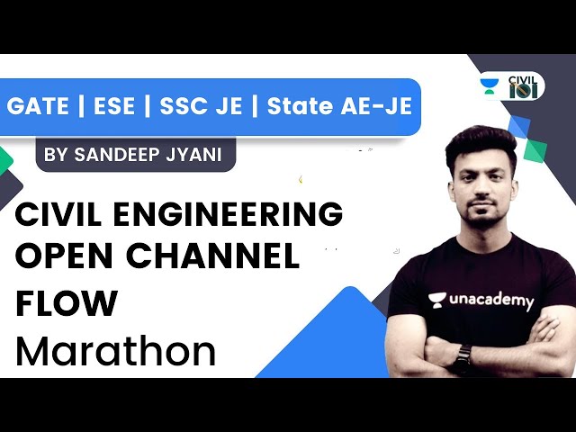 OPEN CHANNEL FLOW Marathon | Civil Engineering | GATE | SSC JE | State AE-JE | Sandeep Jyani