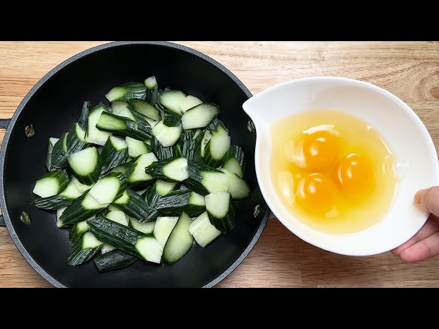 Add 3 eggs to the cucumber and it's so simple and delicious! Quick dinner recipe
