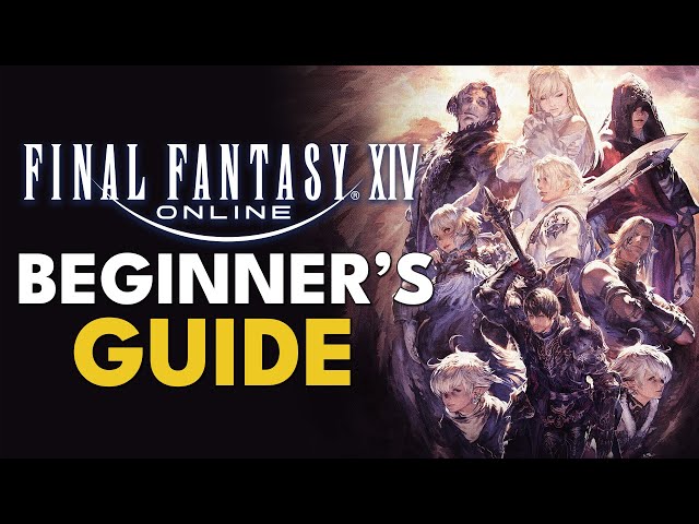 Complete Beginners Guide to Final Fantasy XIV