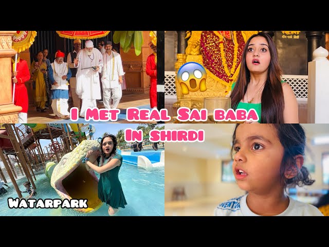 OMG 😱 I Met Real Sai Baba In Shridi Sai Tirth | Papa ne Water Park k name se de diya dhokha