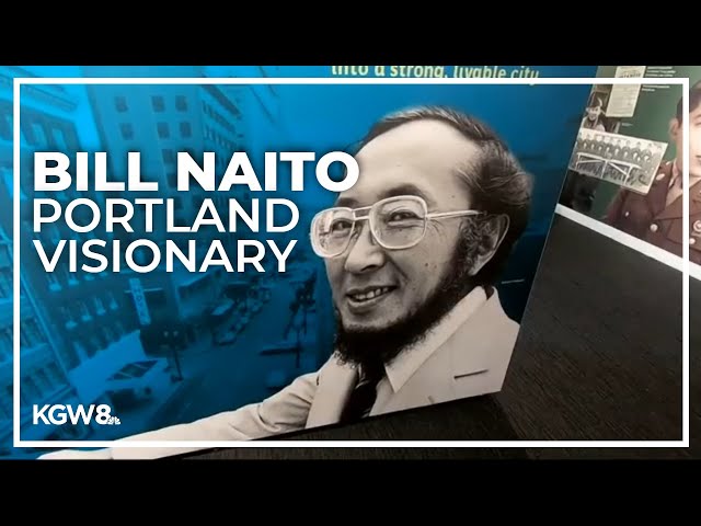 How Bill Naito helped transform Portland
