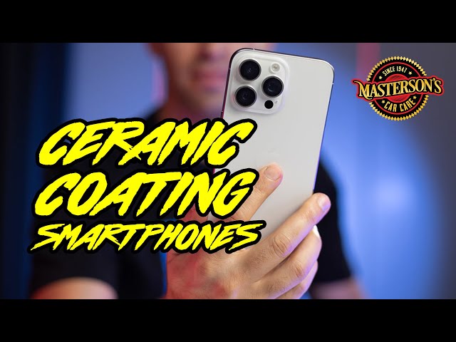 Ceramic Coating Your Smartphone - Full Tutorial - Protect Your iPhone
