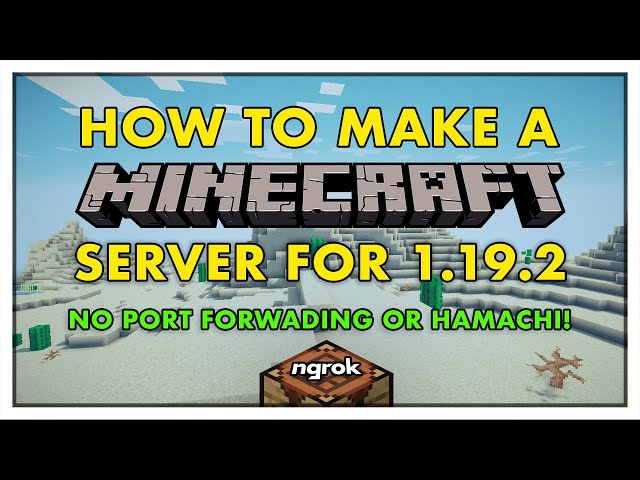 How To Make A Minecraft Server For 1.19.3 - No Port Forwarding or Hamachi