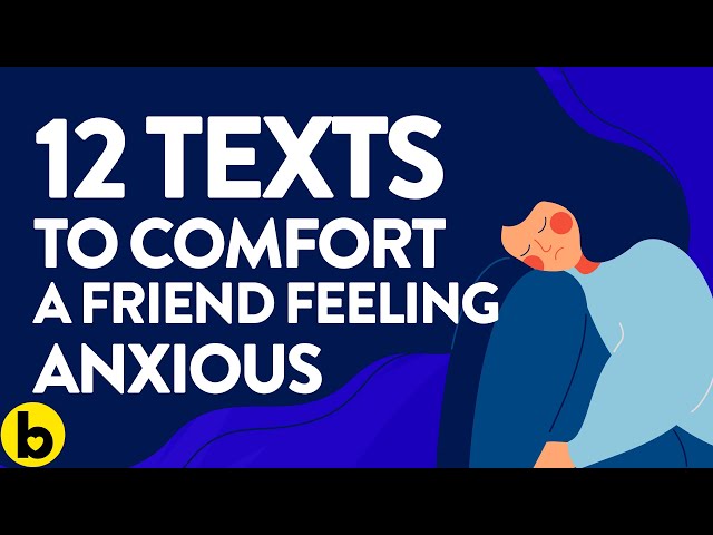 12 Texts To Send To Your Friend Who Is Dealing With Anxiety