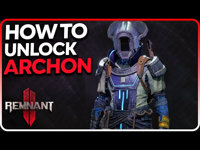 How to unlock Archon Secret Archetype in Remnant 2