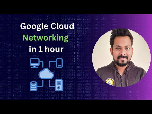 GCP Networking in 1 hour | Google Cloud Networking