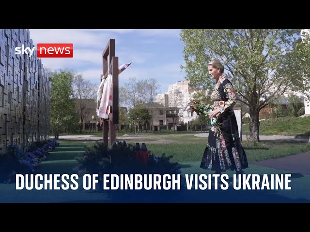 Duchess of Edinburgh becomes first member of Royal Family to visit Ukraine since Russia's invasion