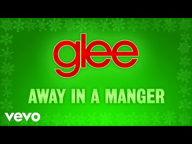Glee Cast - Away In A Manger (Official Audio)