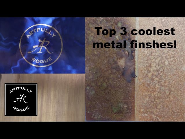 Top 3 Coolest Metal Finishes!