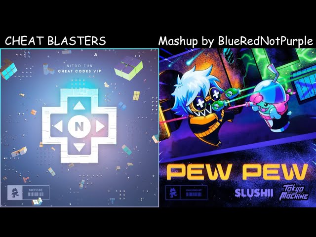 CHEAT BLASTERS - Mashup of Cheat Codes VIP and PEW PEW