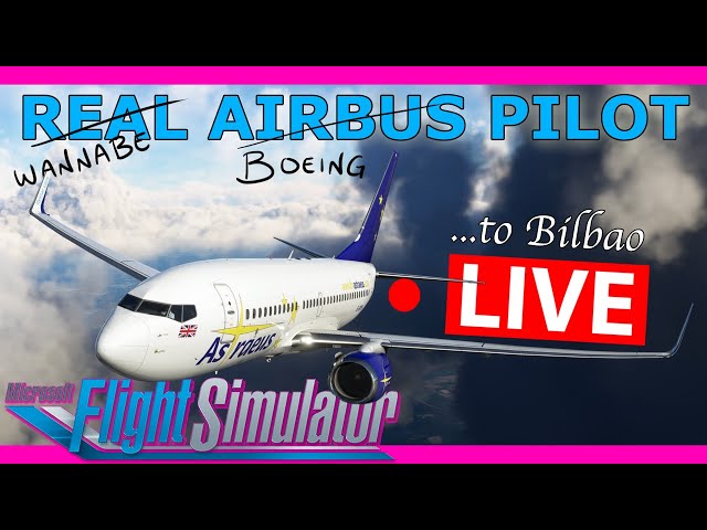 Real Airbus Pilot Flies the PMDG 737 Live! To Bilbao