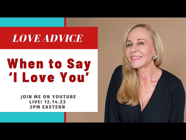 When to Say ‘I Love You’ - Relationship Advice