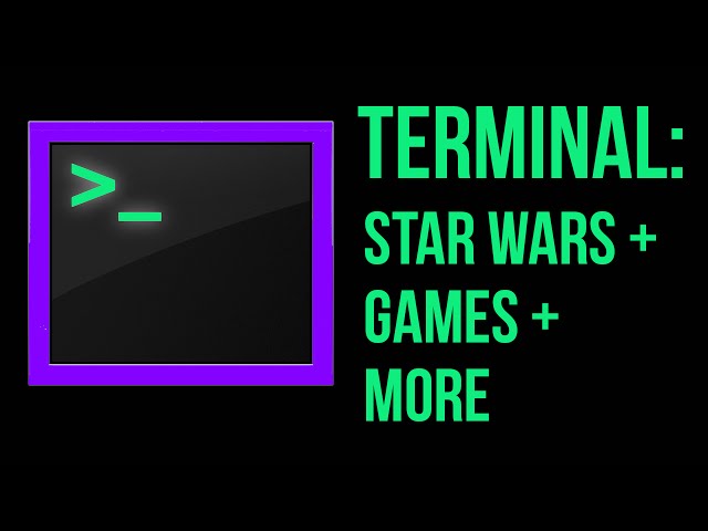 Terminal Tutorial: Play Games + Star Wars! Part 7!