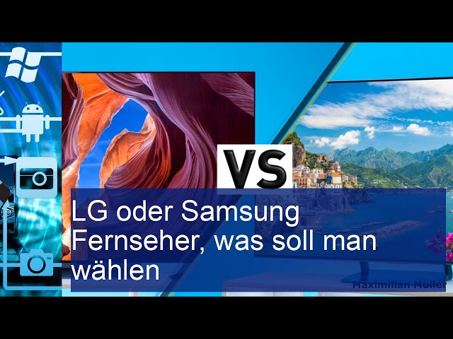 LG oder Samsung Fernseher, was soll man wählen