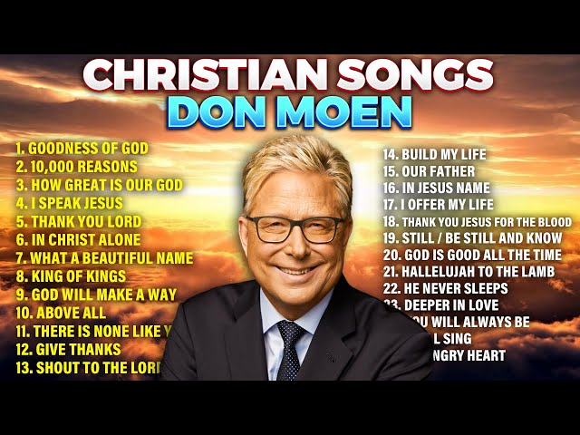 Top Don Moen Christian Songs Playlist Worship Hits