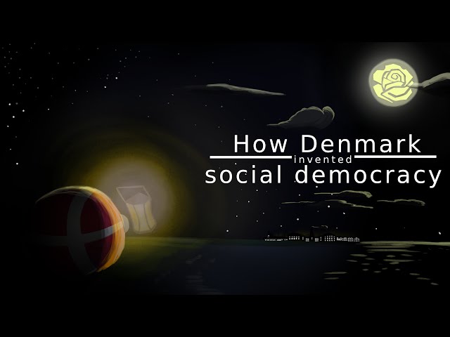How Denmark invented Social Democracy