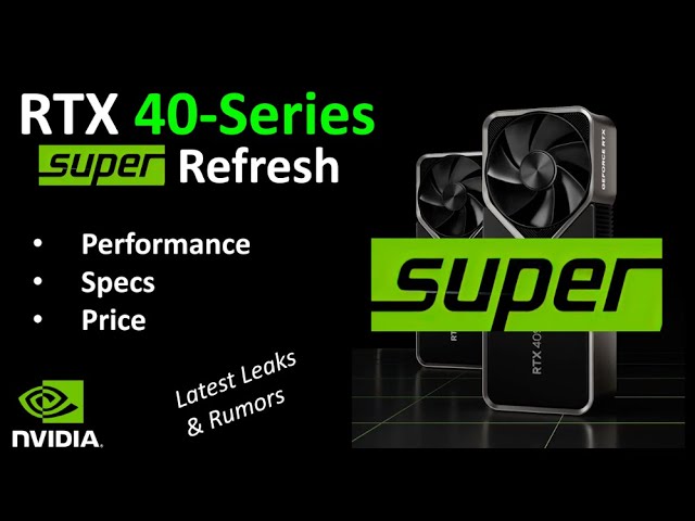 RTX 40 SUPERs - How will they perform and should you upgrade?