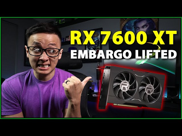 🟢 The RX 7600 XT embargo has lifted! Is it any good?!