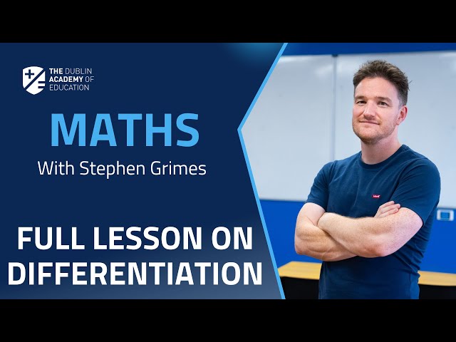 Leaving Cert Maths - Differentiation - Full Lesson