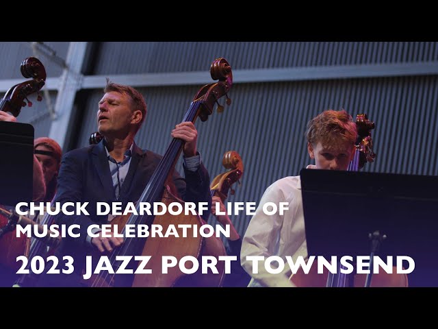 Chuck Deardorf Life of Music Celebration | Jazz Port Townsend
