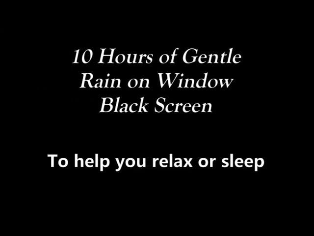 10 HOURS of Gentle Rain on Windows (Blank Screen)  - Sleep Sounds to help us Relax (No Mid Ads)