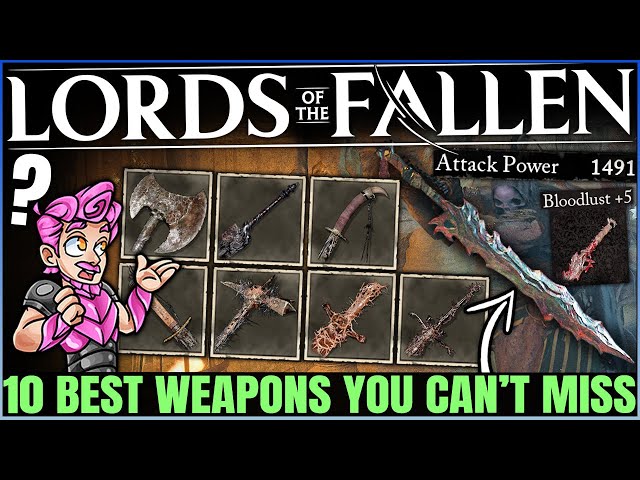Lords of the Fallen - 10 Best MOST POWERFUL Weapons You NEED Early - All Build OP Weapon Guide!