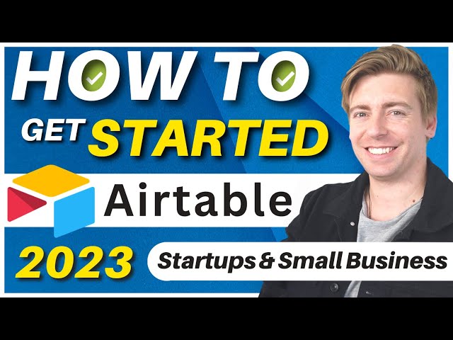 How to use Airtable | Getting Started for Startups & Small Business (Airtable Tutorial)
